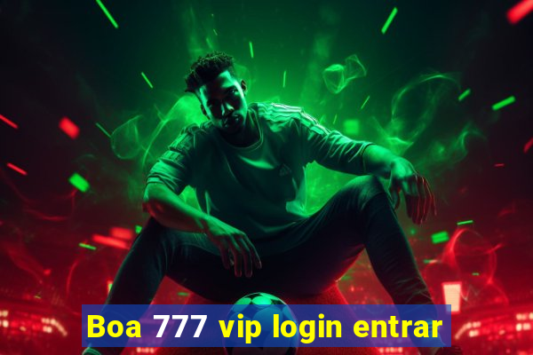 Boa 777 vip login entrar